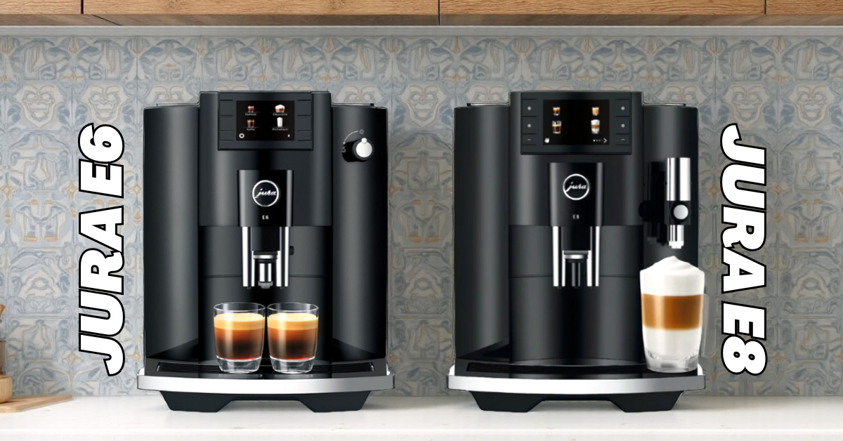 Jura E6 vs E8 Face-Off: What Makes Them Different?